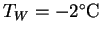 $T_W=-2\hbox{$^\circ {\rm C}$}$